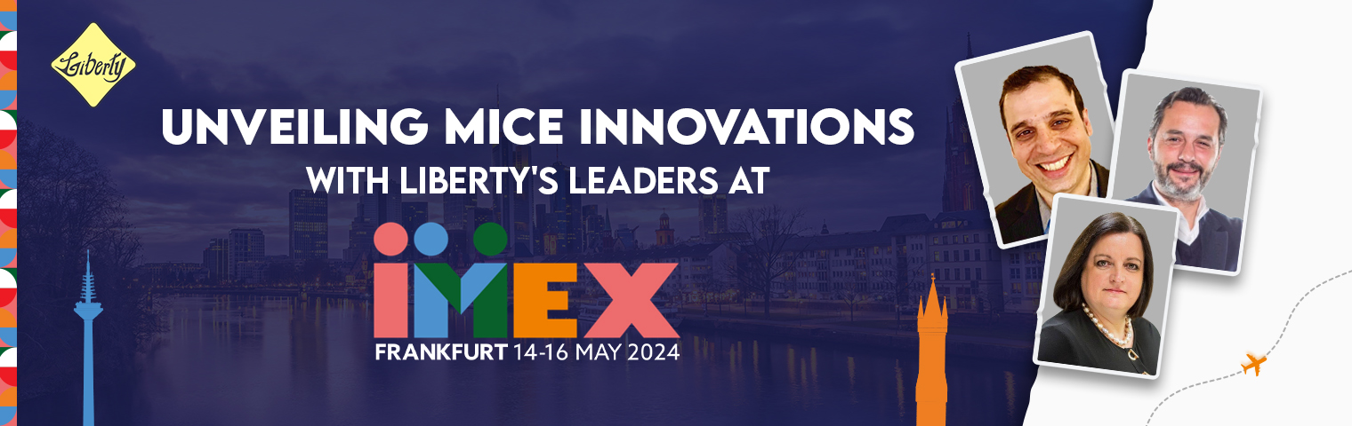 Unveiling MICE Innovations with Liberty's Leaders at IMEX Frankfurt 2024