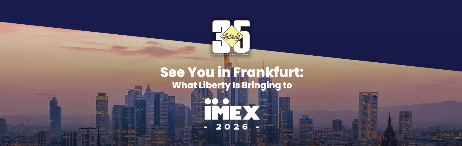 See You in Frankfurt: What Liberty Is Bringing to IMEX 2026