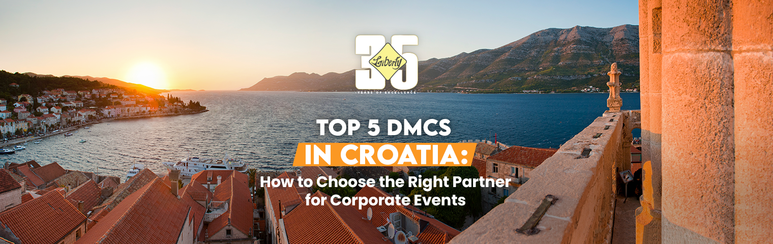 Top 5 DMCs in Croatia: How to Choose the Right Partner for Corporate Events