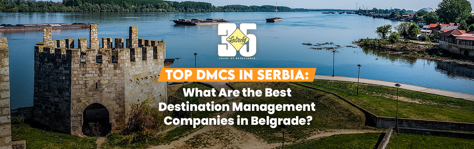 Top DMCs in Serbia: What Are the Best Destination Management Companies in Belgrade?